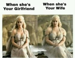 When she's Your Girlfriend vs When she's Your Wife meme