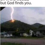When you're jerking off in the woods but God finds you lightning meme
