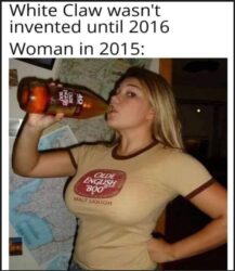 White Claw wasn't invented until 2016 - Hot big tits girl drinking Olde English 800