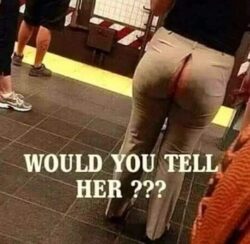 Would You Tell Her - Ripped pants exposing a disgusting butt crack