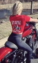 You Would Be Loud Too If I Was Riding You shirt motorcycle biker