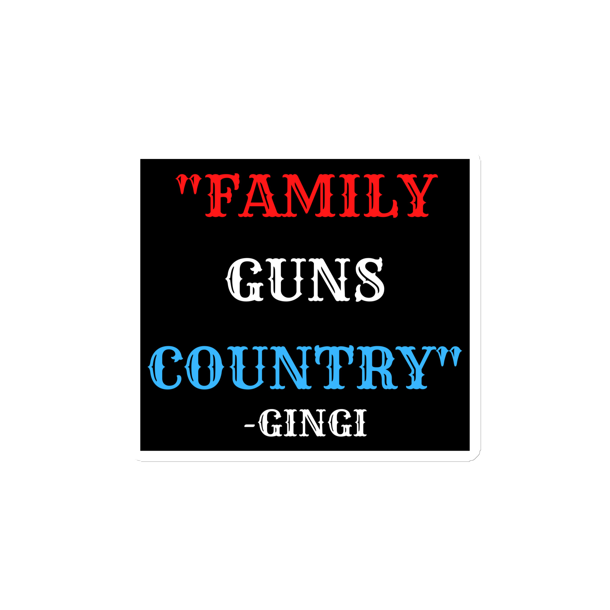 FAMILY GUNS COUNTRY (red white and blue) Gingi Magnet - Image 3