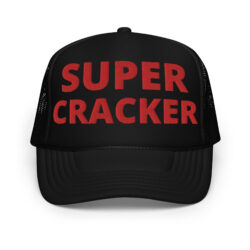SUPER CRACKER (in full size red letters) Foam Trucker Hat