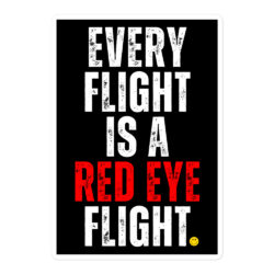 Every Flight Is A Red Eye Flight Sticker