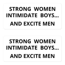 Strong Women Intimidate Boys and Excite Men White Sticker Pack