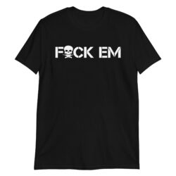FuCK EM | Skull Cross Machine Guns T-Shirt