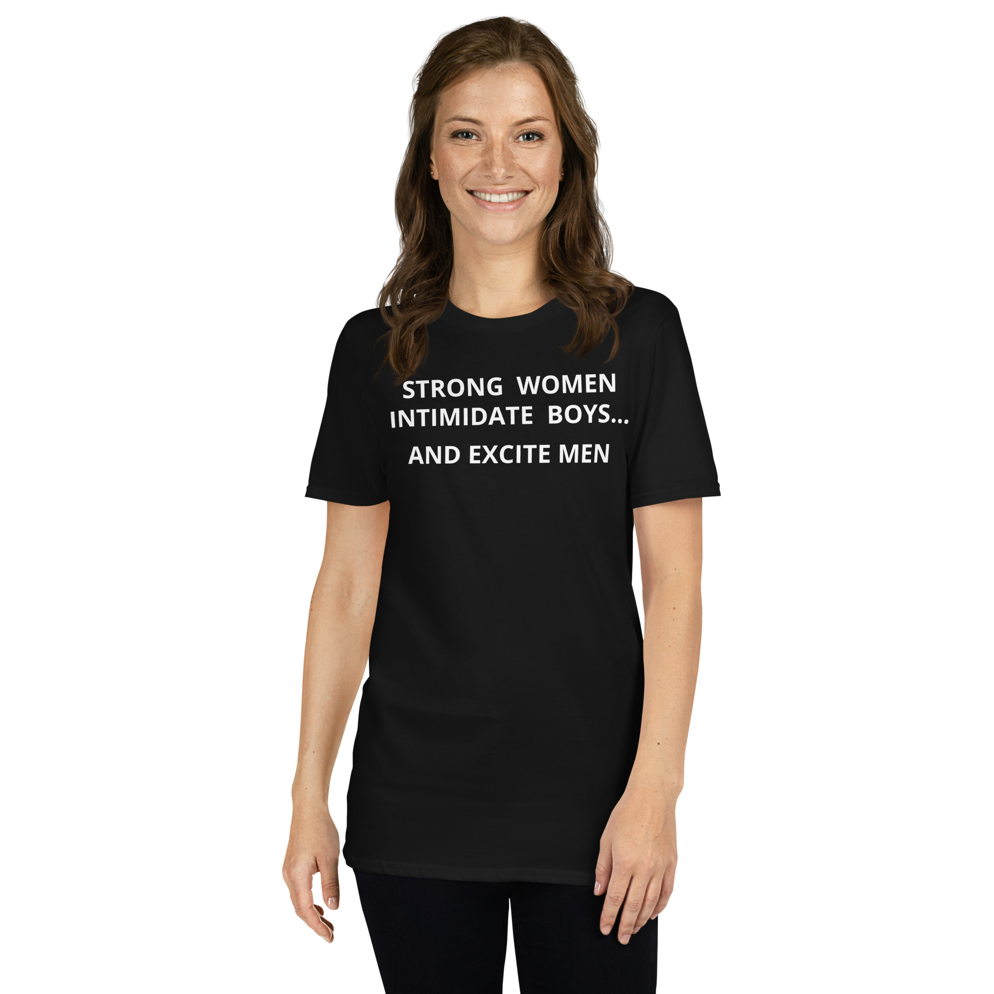 Strong Women Intimidate Boys and Excite Men T-Shirt - Image 2