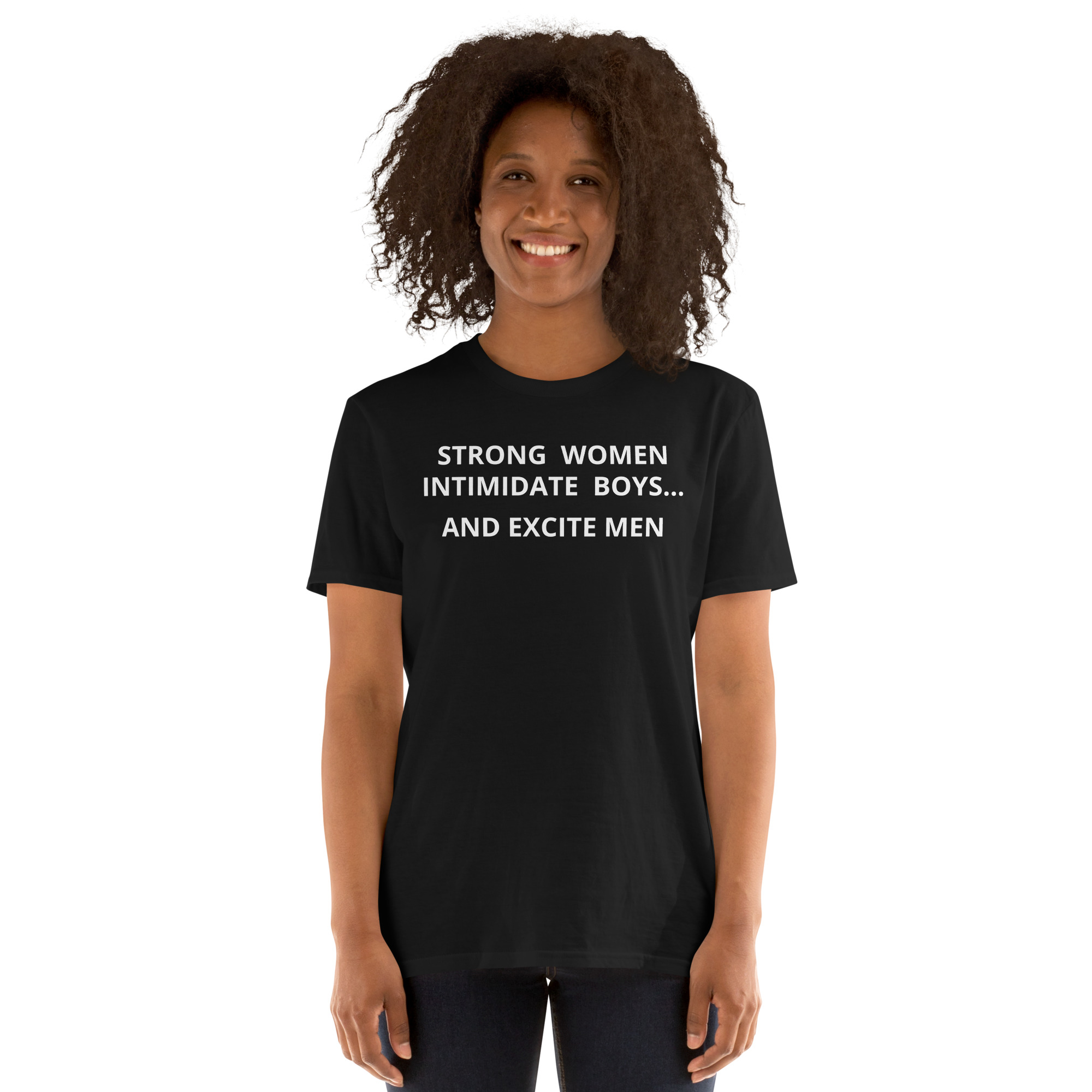 Strong Women Intimidate Boys and Excite Men T-Shirt - Image 3