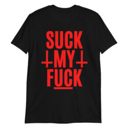 Suck My Fuck - Reverse Crosses in Red T-Shirt