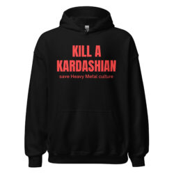 KILL A KARDASHIAN save Heavy Metal culture | Gary Holt Slayer Exodus thrash metal Big 4 Hoodie