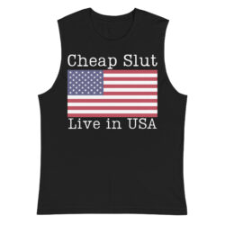 Cheap Slut Live in USA Shirt