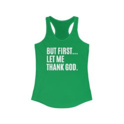 But First Let Me Thank God Women's Tank Top