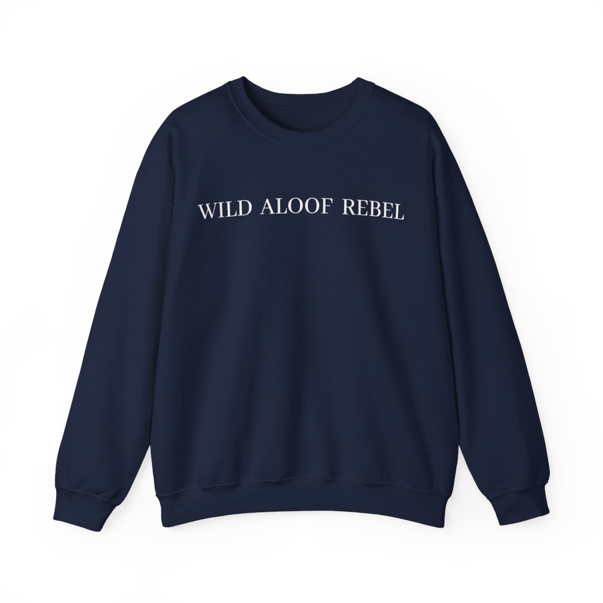 WILD ALOOF REBEL (in white letters) Sweatshirt - Image 12