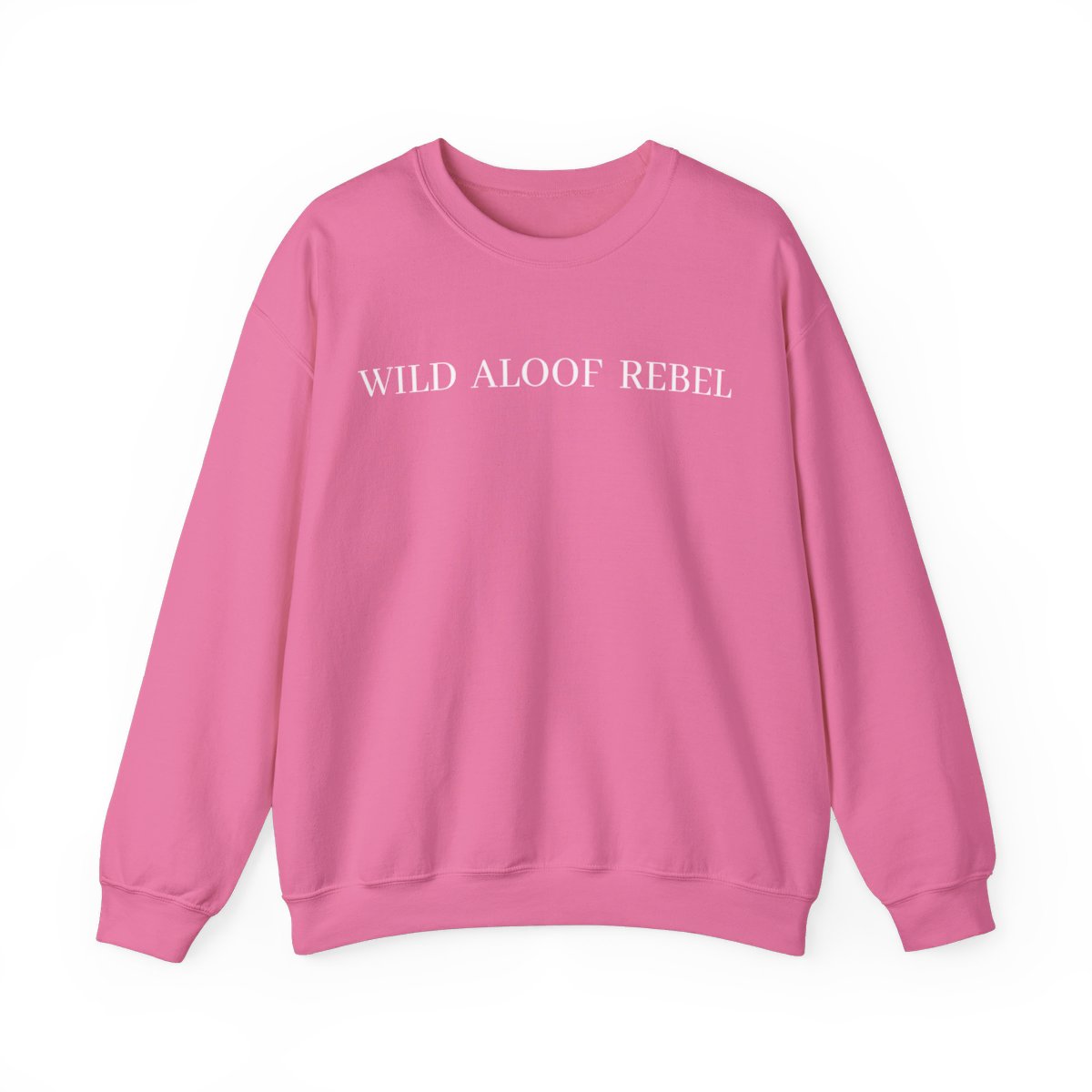 WILD ALOOF REBEL (in white letters) Sweatshirt - Image 13