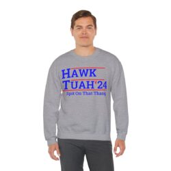 Alternative view of HAWK TUAH 2024 Presidential Election sweatshirt