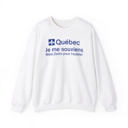 Québec Je me souviens mais je bois pour l'oublier Coton Ouaté