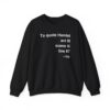To quote Hamlet act III scene iii line 87 - no Sweatshirt