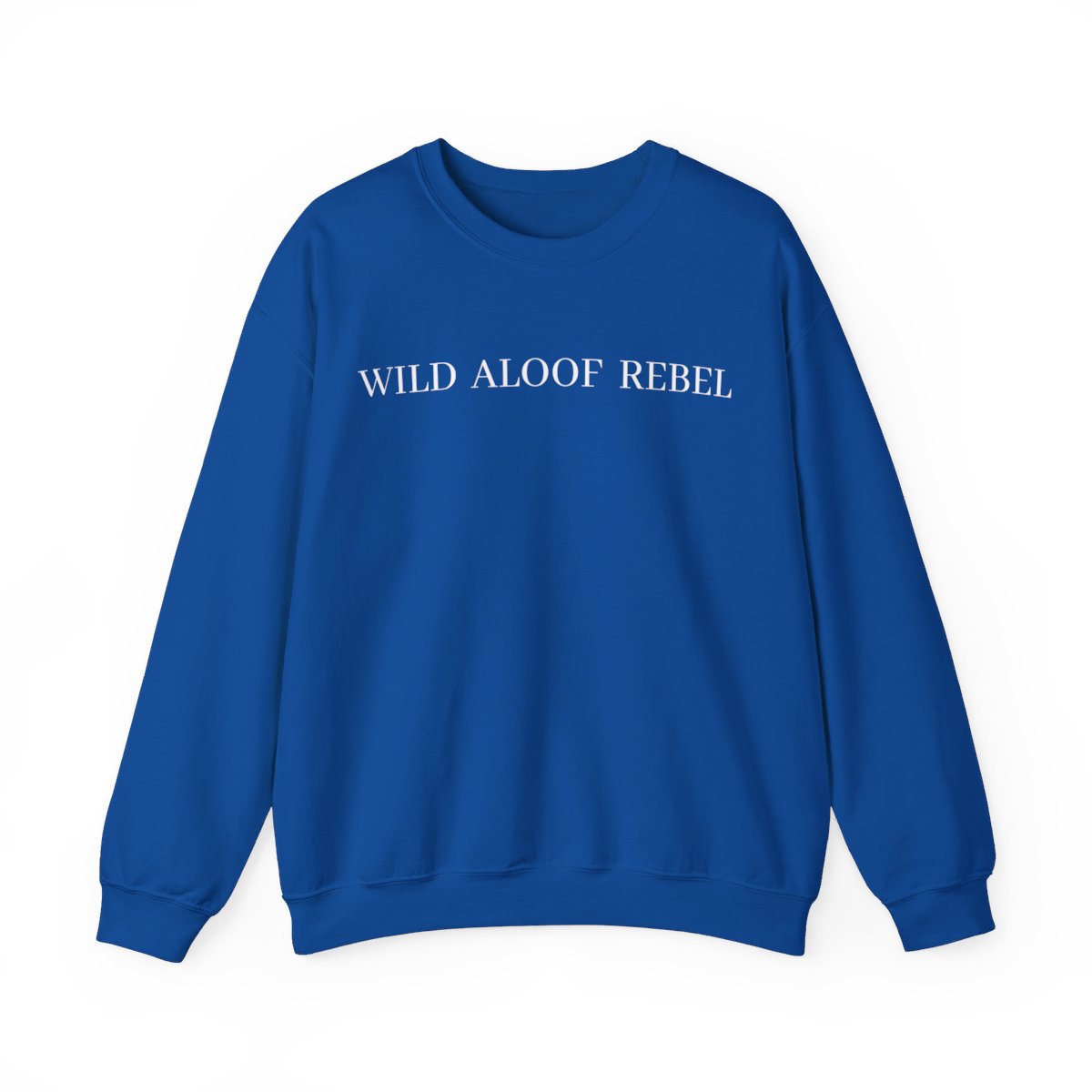 WILD ALOOF REBEL (in white letters) Sweatshirt - Image 11