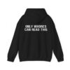 ONLY WHORES CAN READ THIS Hoodie (BACK)