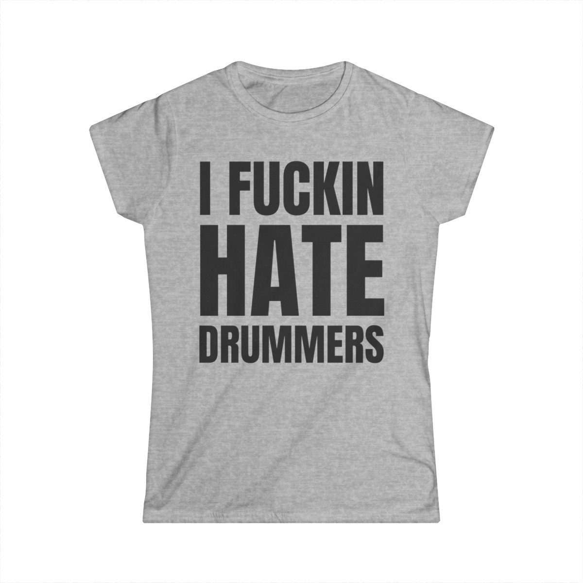 I FUCKIN HATE DRUMMERS (in black letters) Women's T-Shirt - Image 4