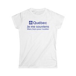 Québec Je me souviens mais je bois pour l'oublier T-Shirt pour Femmes