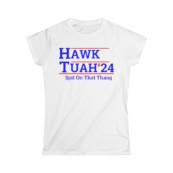 HAWK TUAH 2024 Women's T-Shirt