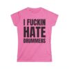 I FUCKIN HATE DRUMMERS (in black letters) Women's T-Shirt