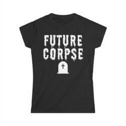 FUTURE CORPSE - Tombstone Women's T-Shirt