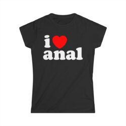 I Love Anal - I Heart Anal Women's T-Shirt