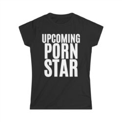Upcoming Porn Star Women's T-Shirt