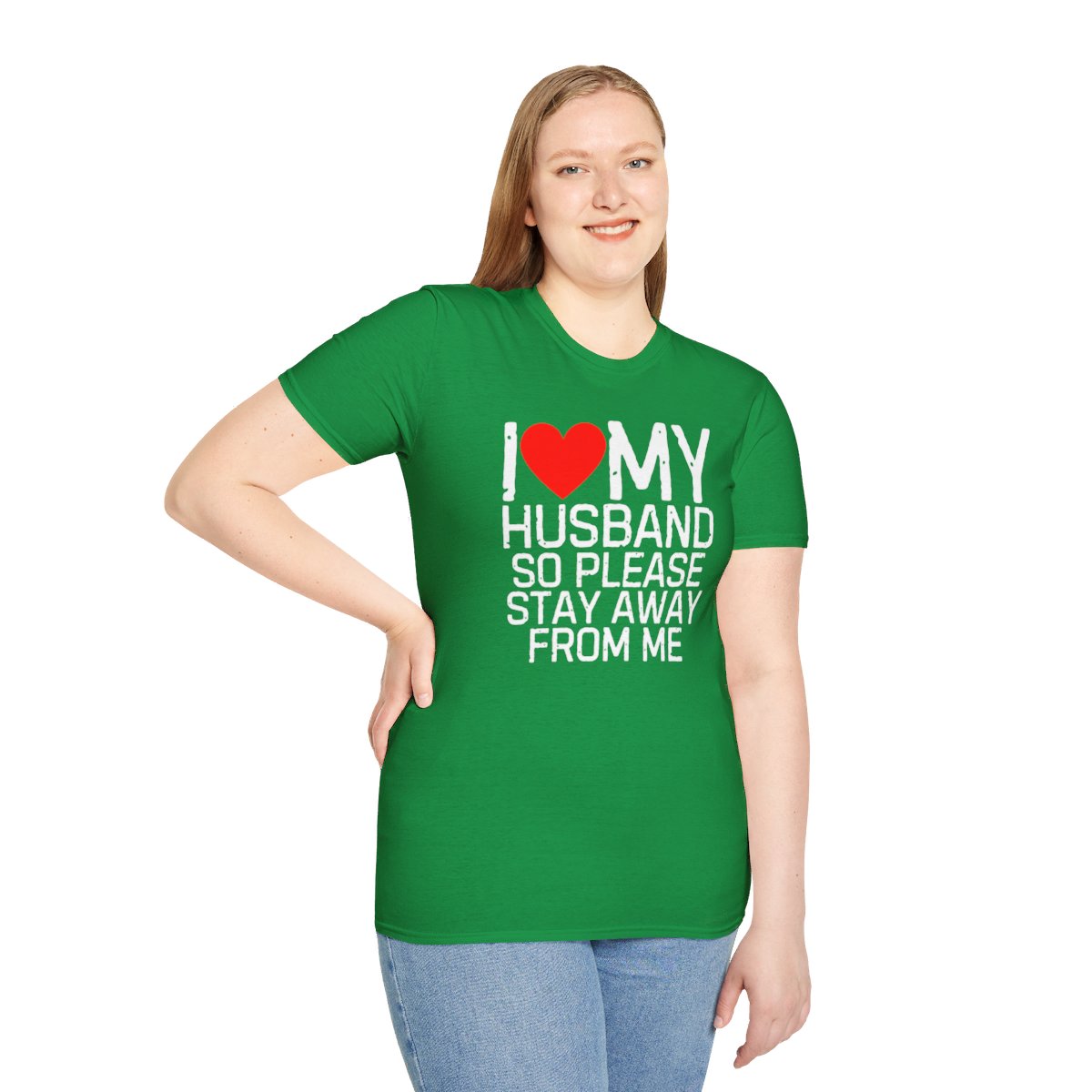 I Love My Husband So Please Stay Away From Me T-Shirt - Image 29