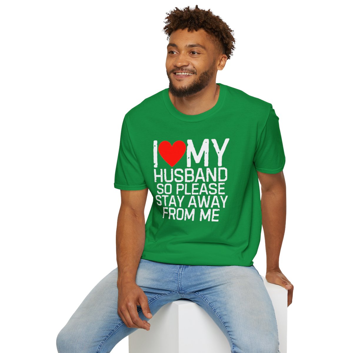 I Love My Husband So Please Stay Away From Me T-Shirt - Image 36