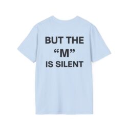 Alternative view of I Need Moral Support But The "M" Is Silent shirt (FRONT + BACK)