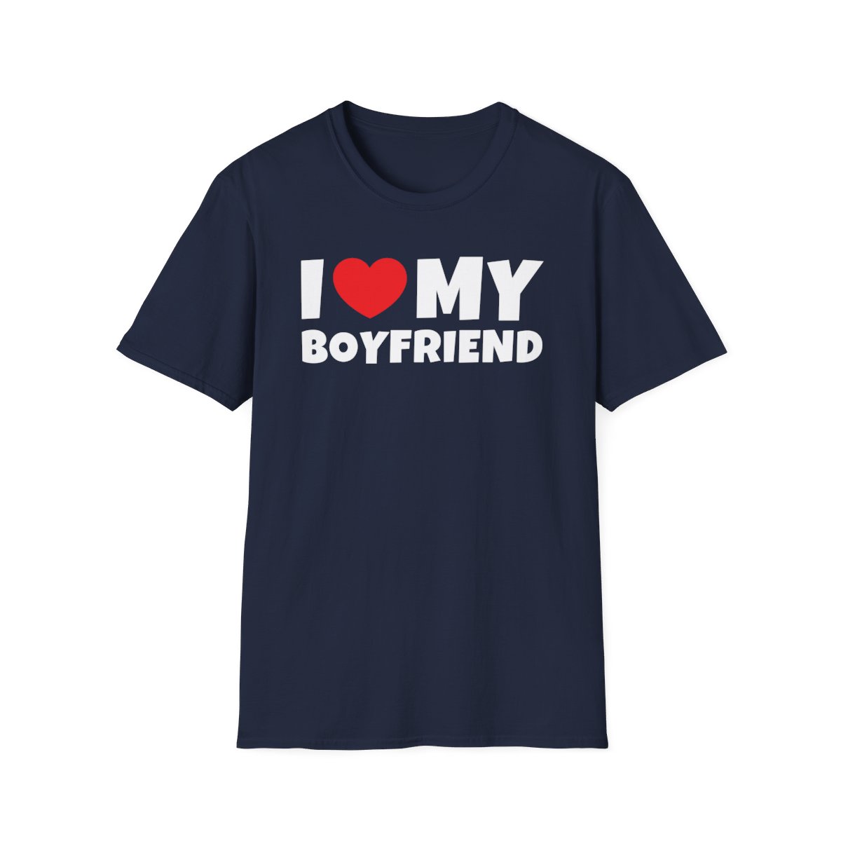 I LOVE MY BOYFRIEND (in white letters) T-Shirt - Image 10