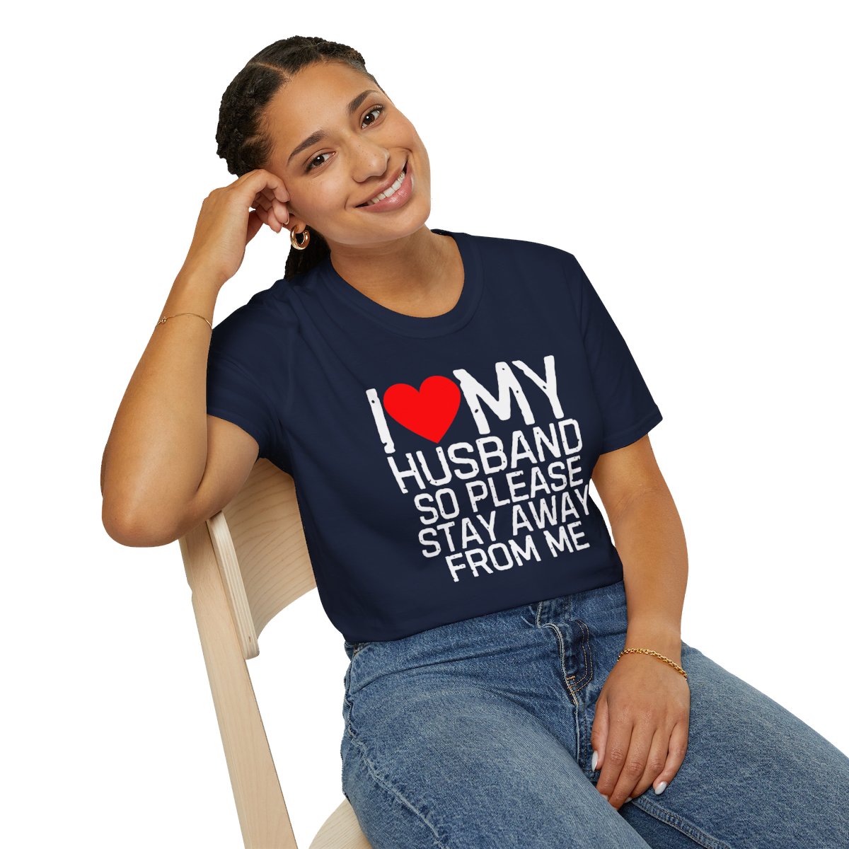 I Love My Husband So Please Stay Away From Me T-Shirt - Image 70