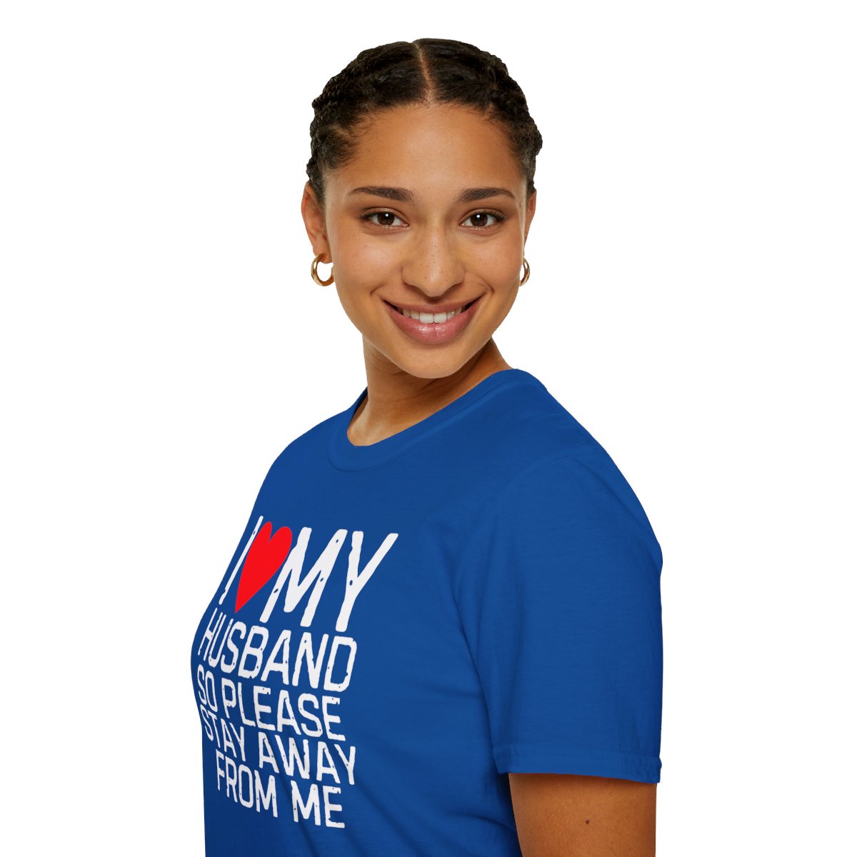 I Love My Husband So Please Stay Away From Me T-Shirt - Image 57