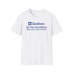 Québec Je me souviens mais je bois pour l'oublier T-Shirt