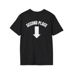 Alternative view of It's OK To Come In Second Place T-Shirt (FRONT + BACK)