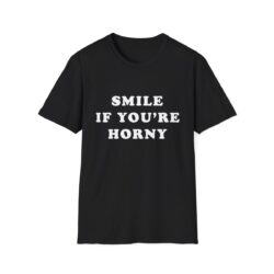 Tommy Chong Smile If You're Horny shirt - Cheech & Chong