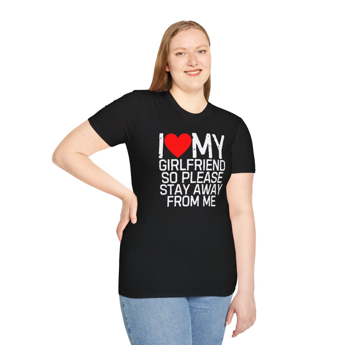 I Love My Girlfriend So Please Stay Away From Me T-Shirt - Image 4