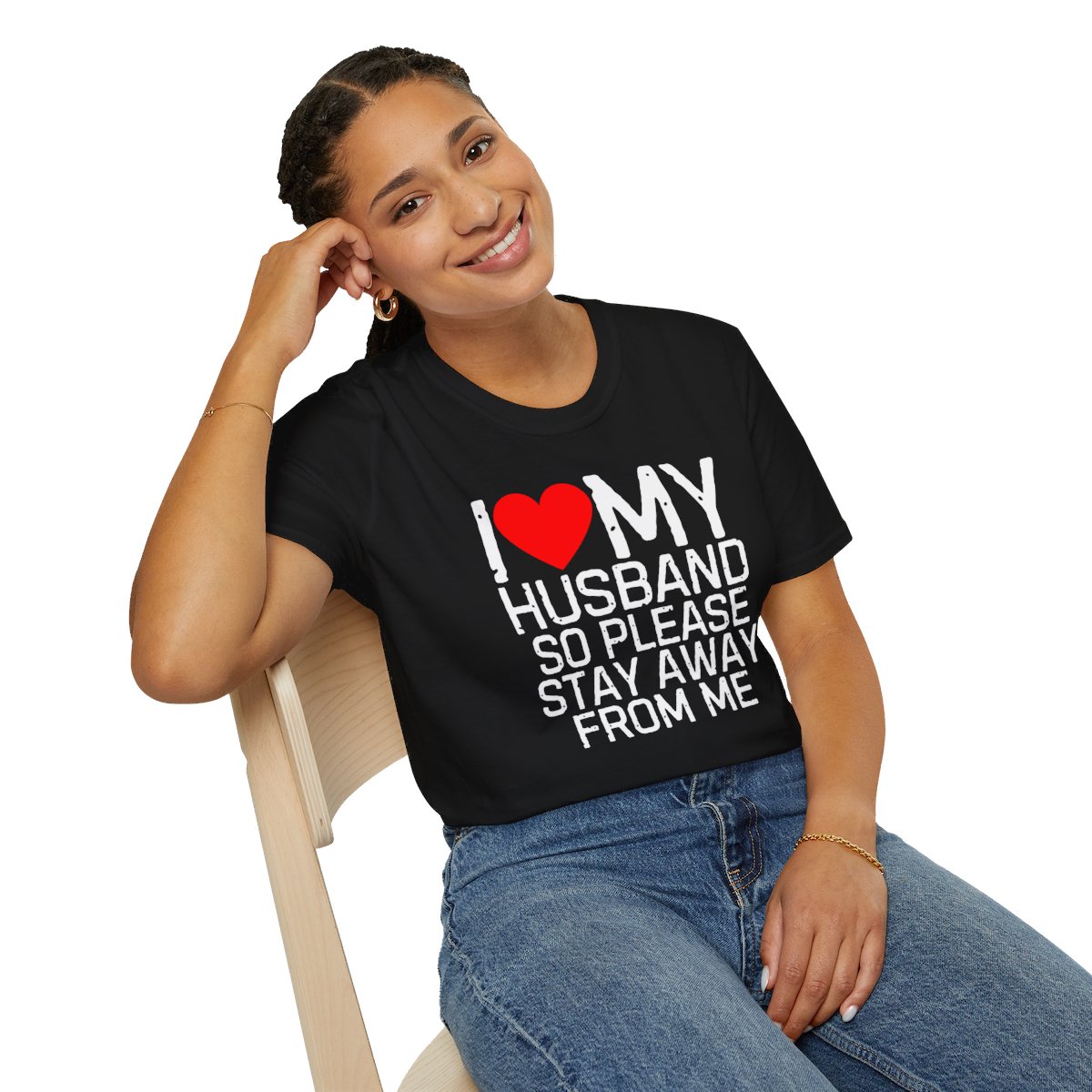 I Love My Husband So Please Stay Away From Me T-Shirt - Image 10