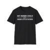MY INNER CHILD IS A MEAN LITTLE FUCKER T-Shirt