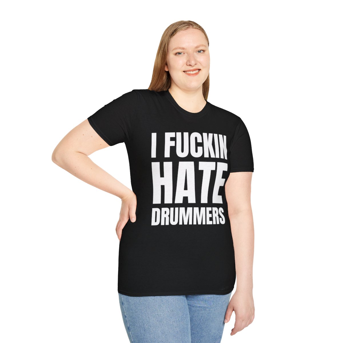 I FUCKIN HATE DRUMMERS T-Shirt - Image 4