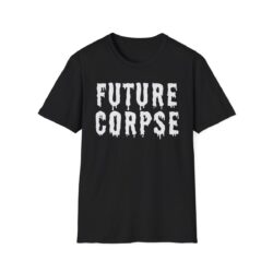 FUTURE CORPSE T-Shirt