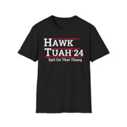 HAWK TUAH 2024 Spat On That Thang T-Shirt