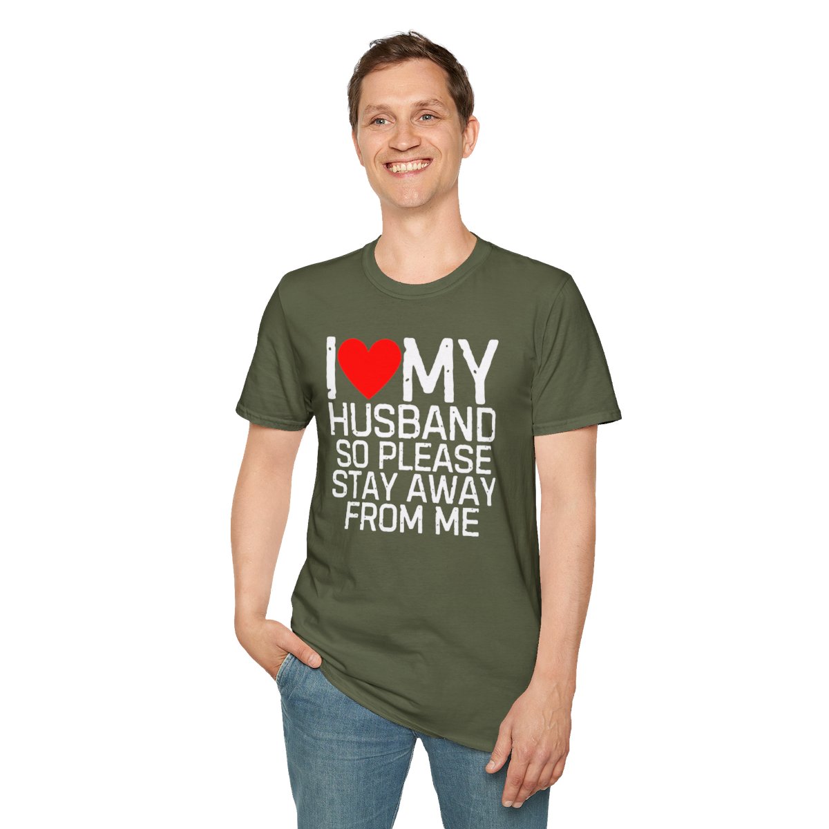 I Love My Husband So Please Stay Away From Me T-Shirt - Image 19