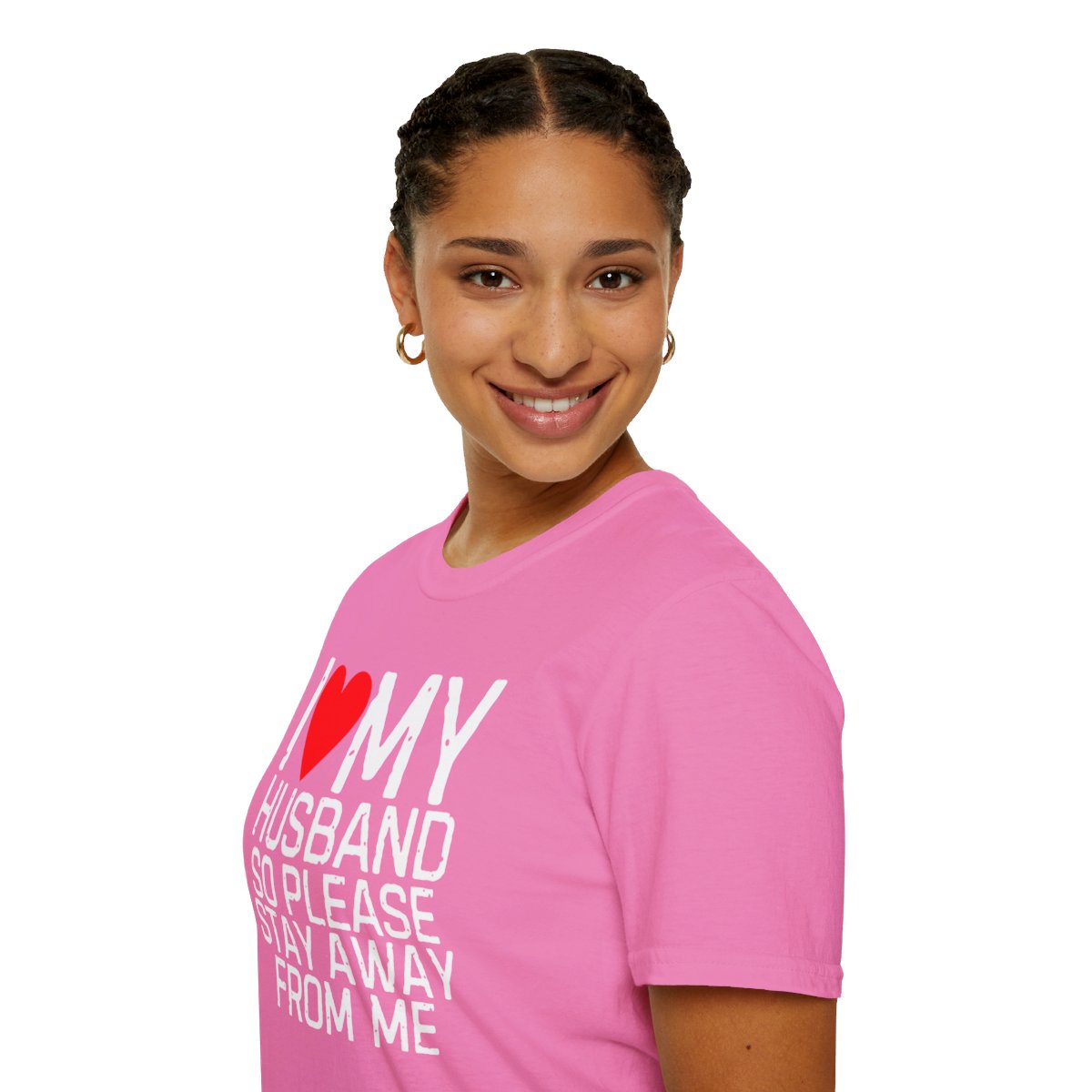 I Love My Husband So Please Stay Away From Me T-Shirt - Image 81