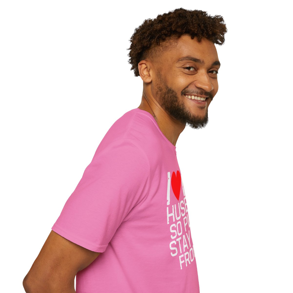 I Love My Husband So Please Stay Away From Me T-Shirt - Image 83