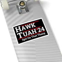 Alternative view of HAWK TUAH 2024 Spit On That Thang Sticker