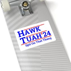 Alternative view of HAWK TUAH 2024 Sticker